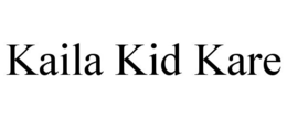 KAILA KID KARE trademark