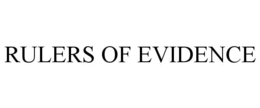 RULERS OF EVIDENCE trademark