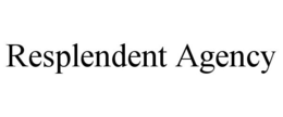 RESPLENDENT AGENCY trademark