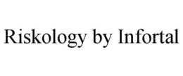 RISKOLOGY BY INFORTAL trademark