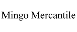 MINGO MERCANTILE trademark