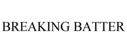 BREAKING BATTER trademark