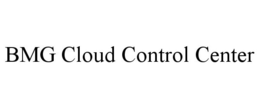 BMG CLOUD CONTROL CENTER trademark