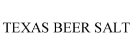 TEXAS BEER SALT trademark