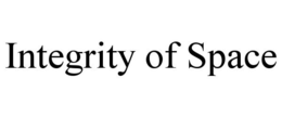 INTEGRITY OF SPACE trademark