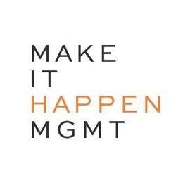 MAKE IT HAPPEN MGMT trademark