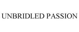 UNBRIDLED PASSION trademark