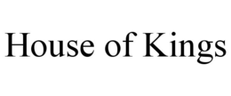 HOUSE OF KINGS trademark