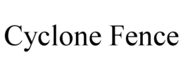 CYCLONE FENCE trademark