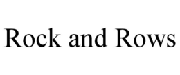 ROCK AND ROWS trademark
