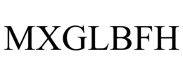 MXGLBFH trademark