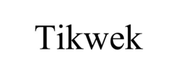 TIKWEK trademark