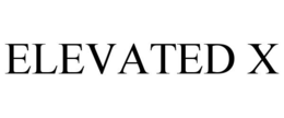 ELEVATED X trademark