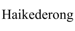 HAIKEDERONG trademark