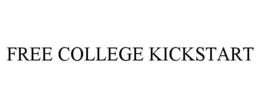 FREE COLLEGE KICKSTART trademark