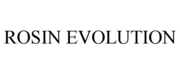 ROSIN EVOLUTION trademark