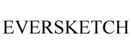EVERSKETCH trademark
