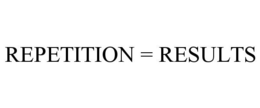 REPETITION = RESULTS trademark