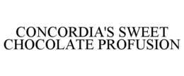 CONCORDIA'S SWEET CHOCOLATE PROFUSION trademark