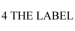 4 THE LABEL trademark