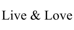 LIVE & LOVE trademark
