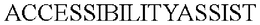 ACCESSIBILITYASSIST trademark