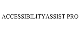 ACCESSIBILITYASSIST PRO trademark