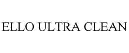 ELLO ULTRA CLEAN trademark