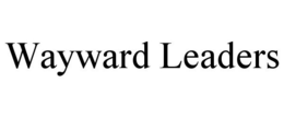 WAYWARD LEADERS trademark