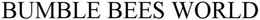 BUMBLE BEES WORLD trademark