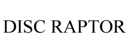 DISC RAPTOR trademark