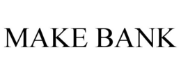 MAKE BANK trademark