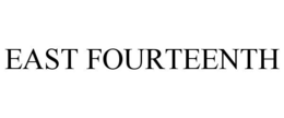 EAST FOURTEENTH trademark