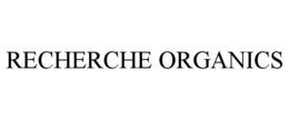 RECHERCHE ORGANICS trademark