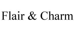 FLAIR & CHARM trademark