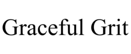 GRACEFUL GRIT trademark