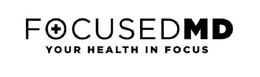 FOCUSEDMD YOUR HEALTH IN FOCUS trademark