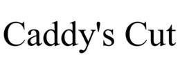 CADDY'S CUT trademark