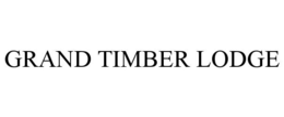 GRAND TIMBER LODGE trademark