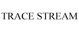 TRACE STREAM trademark