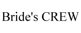 BRIDE'S CREW trademark