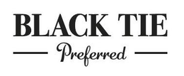 BLACK TIE PREFERRED trademark