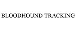 BLOODHOUND TRACKING trademark