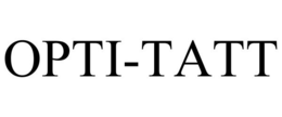 OPTI-TATT trademark