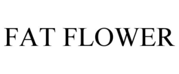 FAT FLOWER trademark