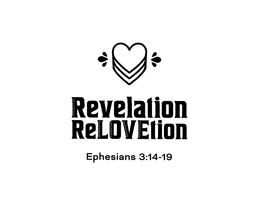 REVELATION RELOVETION EPHESIANS 3:14-19 trademark