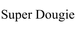 SUPER DOUGIE trademark