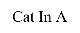 CAT IN A trademark