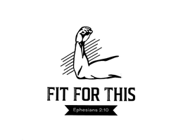 FIT FOR THIS EPHESIANS 2:10 trademark