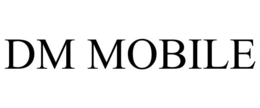 DM MOBILE trademark